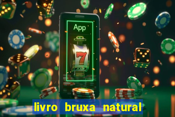 livro bruxa natural pdf gratis